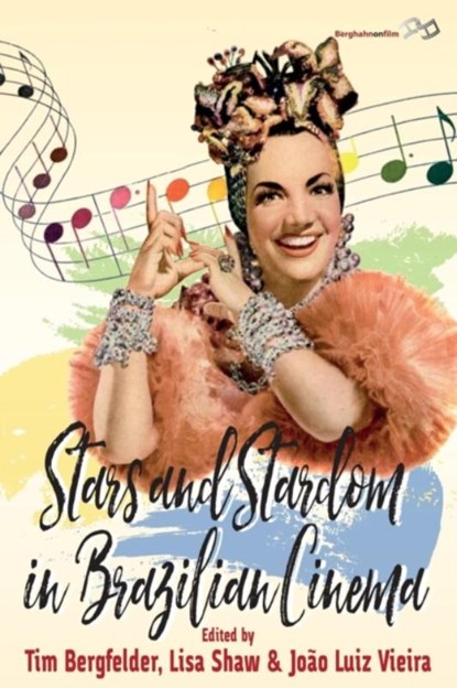 Stars and Stardom in Brazilian Cinema, Tim Bergfelder ; Lisa Shaw ; Joao Luiz Vieira - Paperback - 9781785338434