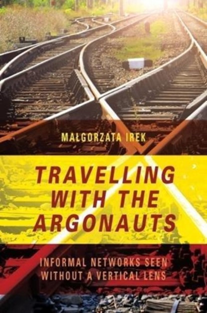 Travelling with the Argonauts, Malgorzata Irek - Gebonden - 9781785338984