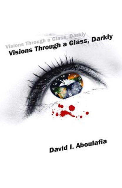 Visions Through a Glass, Darkly, David I. Aboulafia - Ebook - 9781785350238