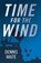 Time for the Wind, Dennis Waite - Paperback - 9781785351044
