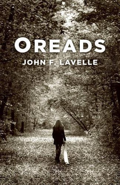 Oreads, LAVELLE,  John F. - Paperback - 9781785351839