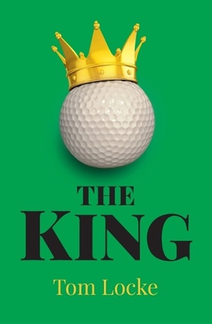 The King, LOCKE,  Tom - Paperback - 9781785352072