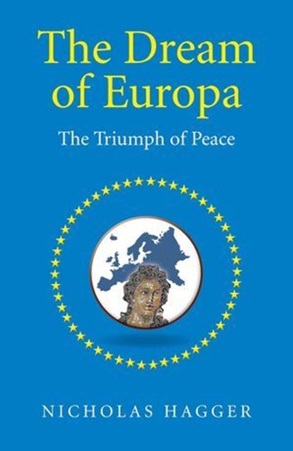 The Dream of Europa, Nicholas Hagger - Ebook - 9781785352645