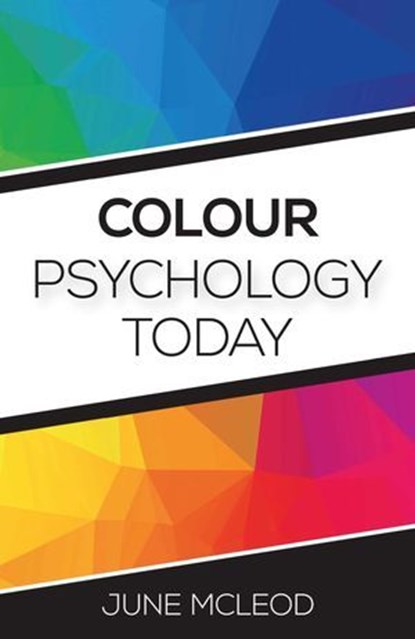 Colour Psychology Today, June McLeod - Ebook - 9781785353055