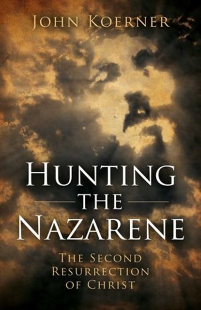 Hunting the Nazarene, John Koerner - Ebook - 9781785353178