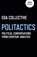 Politactics - Political Conversations from Everyday Analysis, Eda Collective - Paperback - 9781785354366
