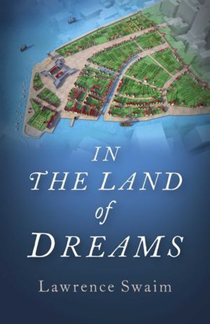 In the Land of Dreams, Lawrence Swaim - Ebook - 9781785356001