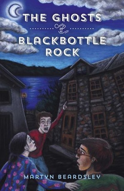 The Ghosts of Blackbottle Rock, Martyn Beardsley - Ebook - 9781785356162