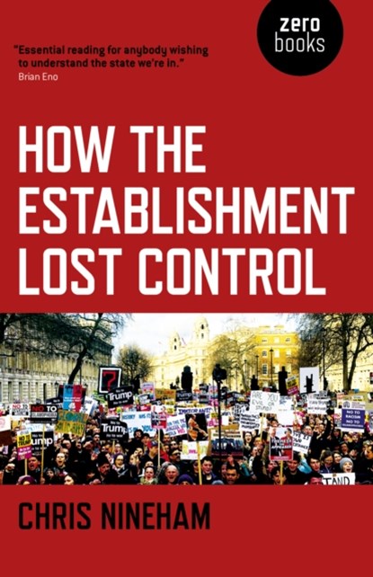 How the Establishment Lost Control, Chris Nineham - Paperback - 9781785356315