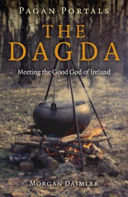 Pagan Portals - the Dagda, Morgan Daimler - Paperback - 9781785356407