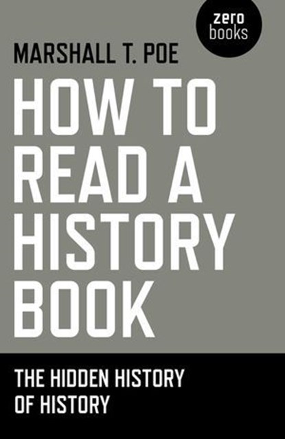 How to Read a History Book, Marshall T. Poe - Ebook - 9781785356469