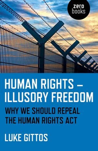 Human Rights - Illusory Freedom, Luke Gittos - Ebook - 9781785356889