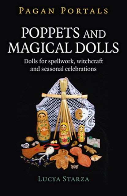Pagan Portals - Poppets and Magical Dolls, Lucya Starza - Paperback - 9781785357213