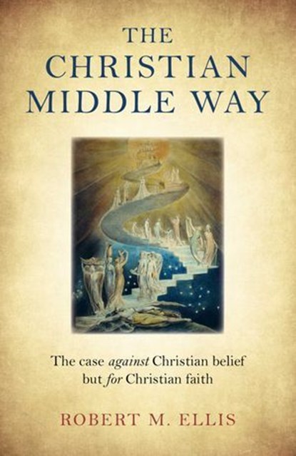 The Christian Middle Way, Robert M. Ellis - Ebook - 9781785357572