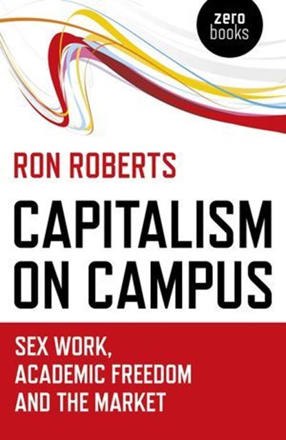 Capitalism on Campus, Ron Roberts - Ebook - 9781785358012