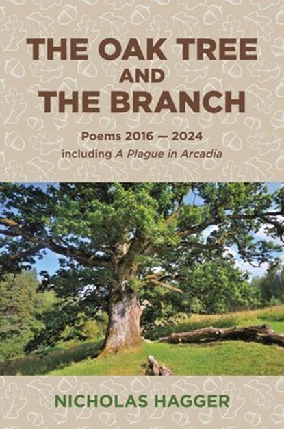 The Oak Tree and the Branch, Nicholas Hagger - Ebook - 9781785358500