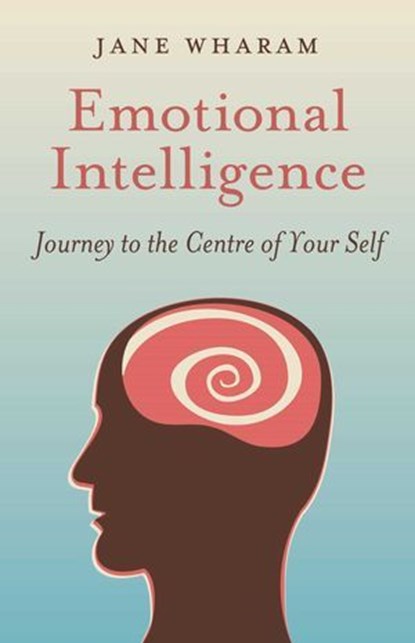 Emotional Intelligence, Jane Wharam - Ebook - 9781785358579