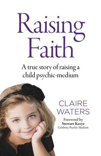 Raising Faith, Claire Waters - Ebook - 9781785358715