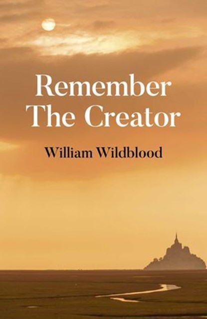 Remember the Creator, William Wildblood - Ebook - 9781785359286