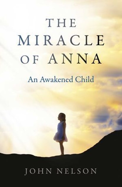 The Miracle of Anna, John Nelson - Ebook - 9781785359309