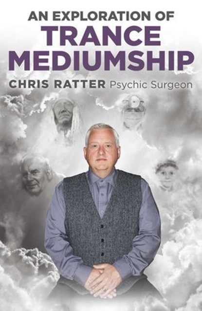 An Exploration of Trance Mediumship, Chris Ratter - Ebook - 9781785359583