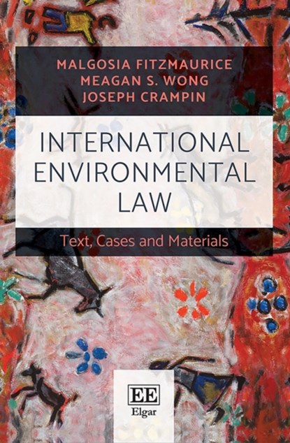 International Environmental Law, Malgosia Fitzmaurice ; Meagan S. Wong ; Joseph Crampin - Paperback - 9781785367915