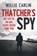 Thatcher's Spy, Willie Carlin - Paperback - 9781785374173