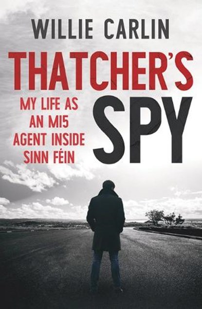Thatcher's Spy, Willie Carlin - Paperback - 9781785374173