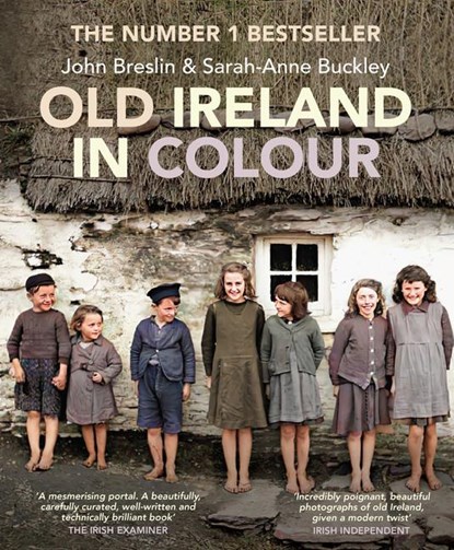 Old Ireland in Colour, John Breslin ; Sarah-Anne Buckley - Paperback - 9781785374319