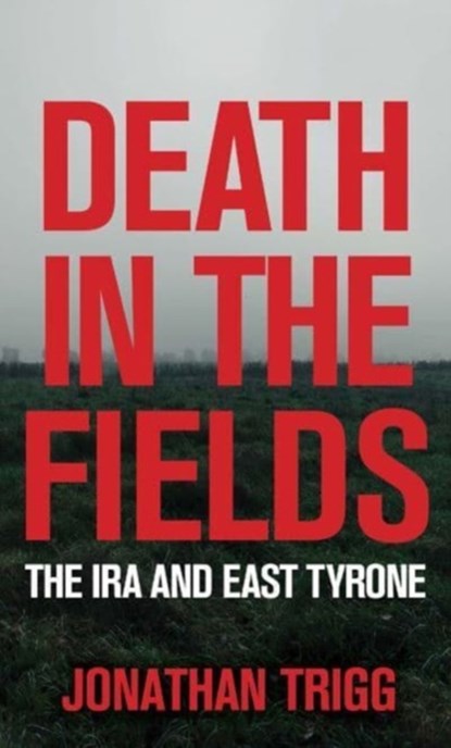 Death in the Fields, Jonathan Trigg - Paperback - 9781785374432