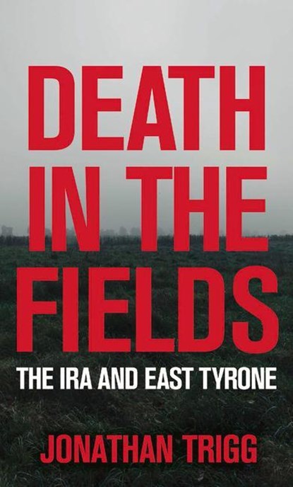 Death in the Fields, Jonathan Trigg - Paperback - 9781785374432