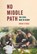 No Middle Path, Owen O’Shea - Paperback - 9781785374531