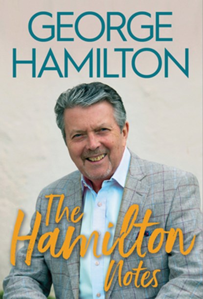 The Hamilton Notes, George Hamilton - Gebonden - 9781785374869