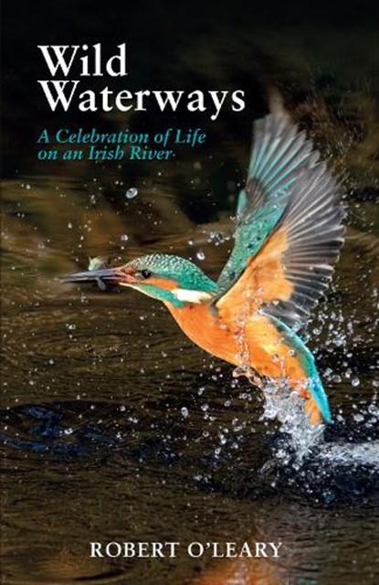 Wild Waterways, Robert O’Leary - Paperback - 9781785375392