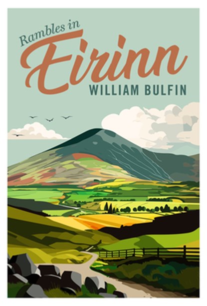 Rambles in Eirinn, William Bulfin - Gebonden - 9781785375408