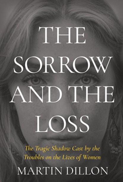 The Sorrow and the Loss, Martin Dillon - Paperback - 9781785375415