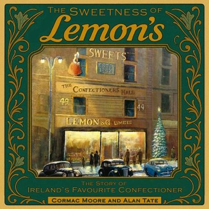 The Sweetness of Lemon's, Cormac Moore ; Alan Tate - Gebonden - 9781785375828