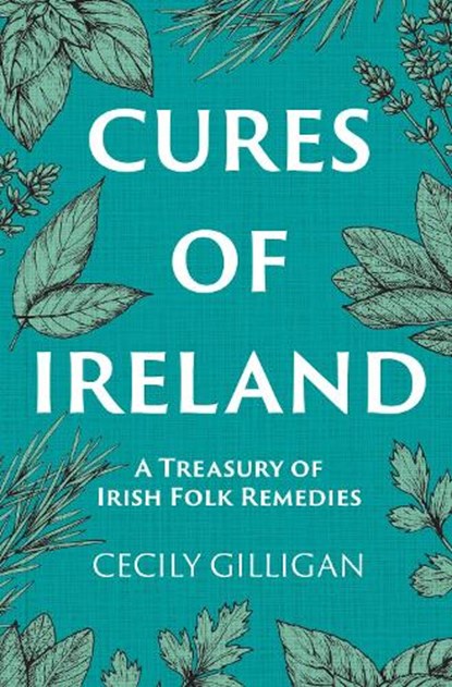 Cures of Ireland, Cecily Gilligan - Paperback - 9781785375835
