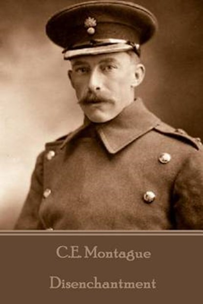 C.E. Montague - Disenchantment, C. E. Montague - Paperback - 9781785436567