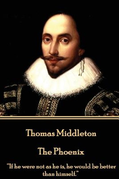 Thomas Middleton - The Phoenix, Thomas Middleton - Paperback - 9781785438806