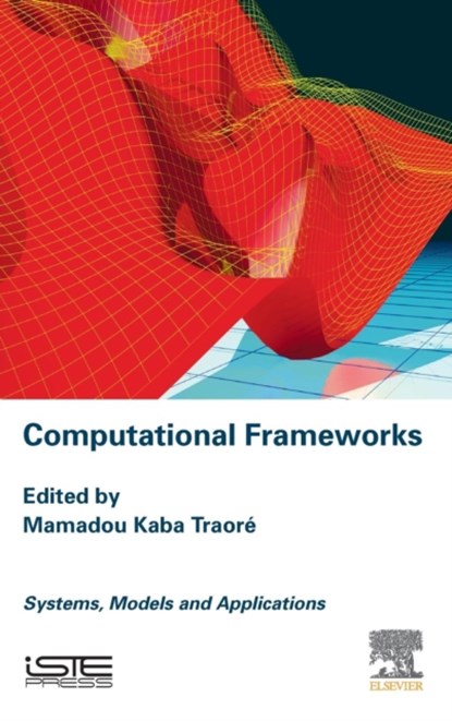 Computational Frameworks, MAMADOU KABA (MAMADOU KABA TRAORE,  Blaise Pascal University, France) Traore - Gebonden - 9781785482564