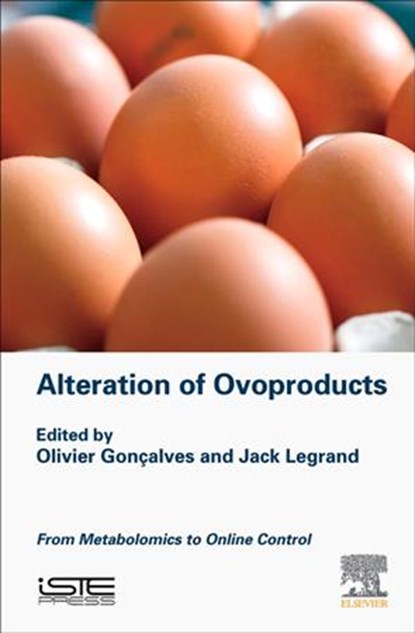 Alteration of Ovoproducts, OLIVIER (UNIVERSITY OF NANTES,  France) Goncalves ; Jack (Universite de Nantes, France) Legrand - Gebonden - 9781785482717