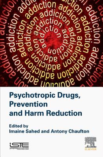 Psychotropic Drugs, Prevention and Harm Reduction, SAHED,  Imaine (Consultant, France) ; Chaufton, Antony (Consultant, France) - Gebonden - 9781785482724