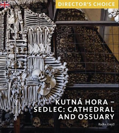 Kutna Hora - Sedlec: Cathedral Church and Ossuary, Radka Krejci - Paperback - 9781785514746