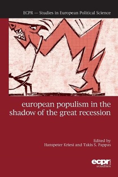 European Populism in the Shadow of the Great Recession, KRIESI,  Hanspeter ; Pappas, Takis S - Paperback - 9781785522345