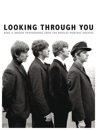 Looking Through You: The Beatles Monthly Archive, Tom Adams - Gebonden - 9781785580062