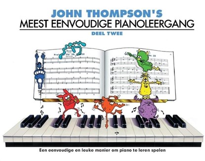 John Thompson's Meest Eenvoudige Pianoleergang 2, niet bekend - Paperback - 9781785580246