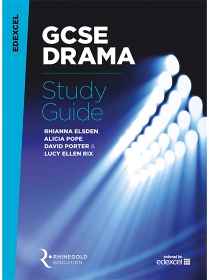 Edexcel GCSE Drama Study Guide, Rhianna Elsden ; Alicia Pope ; David Porter ; Lucy Ellen Rix - Paperback - 9781785581731
