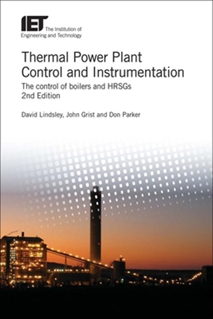 Thermal Power Plant Control and Instrumentation, David Lindsley ; John Grist ; Don (Principal Engineer Parker - Gebonden - 9781785614194