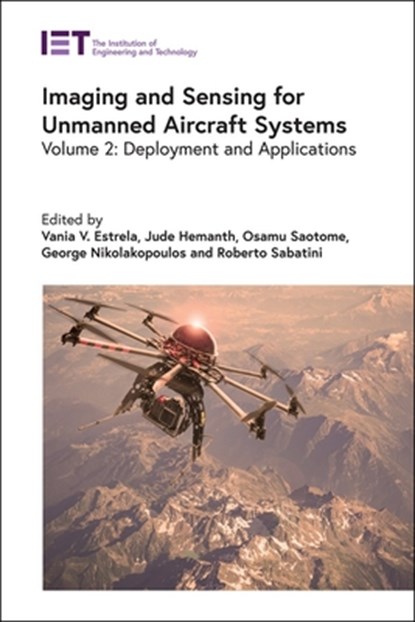 Imaging and Sensing for Unmanned Aircraft Systems, Vania V. (Researcher Estrela ; Jude (Associate Professor Hemanth ; Osamu (Professor Saotome - Gebonden - 9781785616440